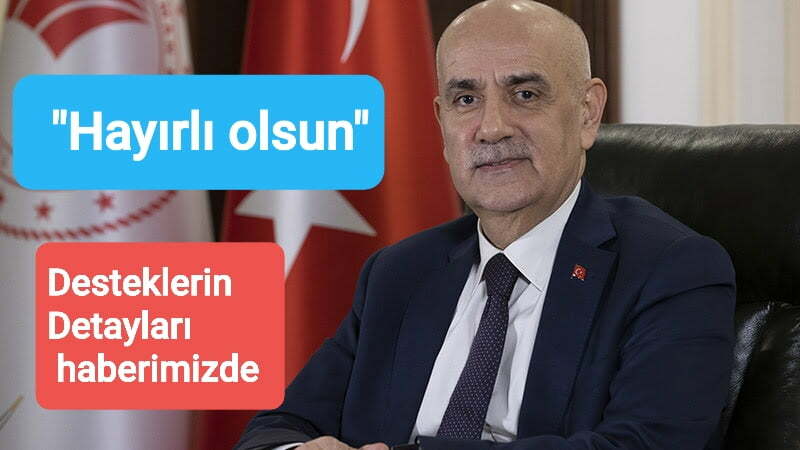 TARIM BAKANININ PAYLASTIĞI DESTEKLER