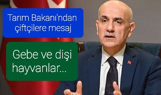 tarım bakanı:dişi hayvan popülasyonunun korunması da büyük önem taşımaktadır.