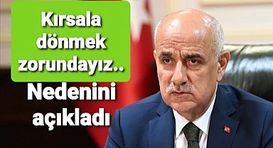 Tarım Bakanı : kırsala dönmek zorundayız