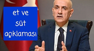 Tarım Bakanı'ndan et ve süt açıklaması