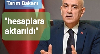 Tarım Bakanı'nın açıkladığı desteklerin detayları...