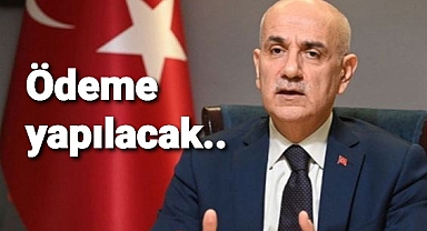 Tarım Bakanı: Ödeme yapılacak