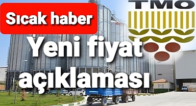TMO'dan yeni fiyat açıklaması...