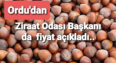 Ziraat Odası Başkanı istediğ fiyatı açıkladı
