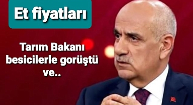 Besicileriin et fiyatları konusundaki endişelerini dinledi..