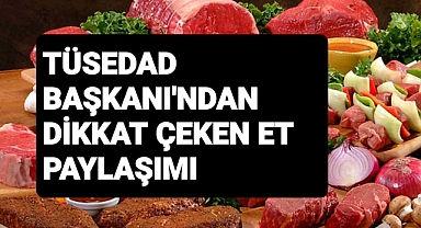 Et fiyatlarıyla ilgili paylaşım yaptı