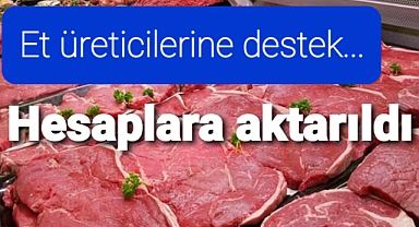 Et üreticilerinin hesaplarına aktarıldı