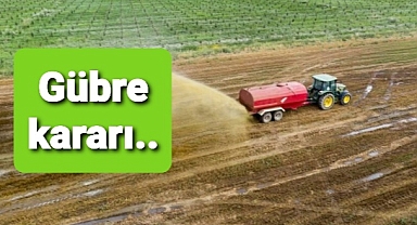 Gübre yatırımlarına destek kararı