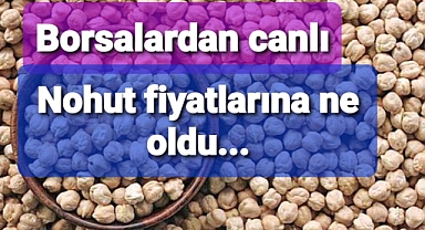 Nohut fiyatları paylaşıldı
