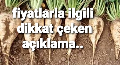 Pancar fiyatıyla ilgili açıklama yaptı.