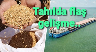Tahılda flaş gelişme...