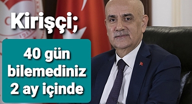 Vahit Kirişçi:40 gün bilemedjniz 2 ay içinde...