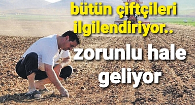 Zorunlu hale geliyor
