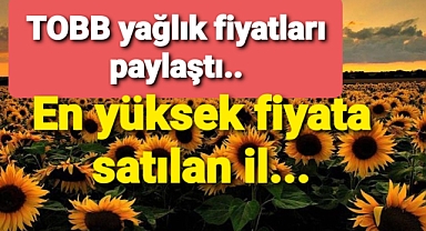 TOBB Borsaları'nda Son ayçiçek fiyatları paylaşıldı