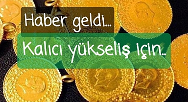 Altının gidişatı için haber geldi..