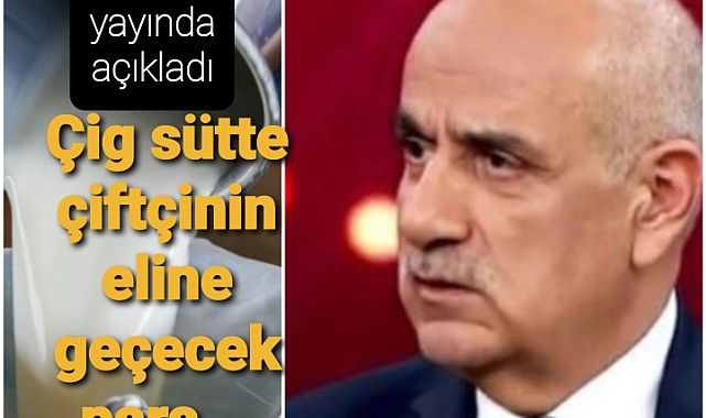 Bakan Kirişçi çiğ sütle ilgili konuştu