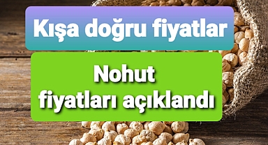 Nohut fiyatları paylaşıldı