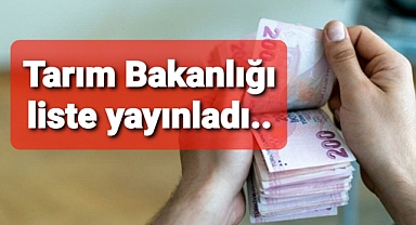 Tarım ve Orman Bakanlığı destekleme listesi yayınladı..