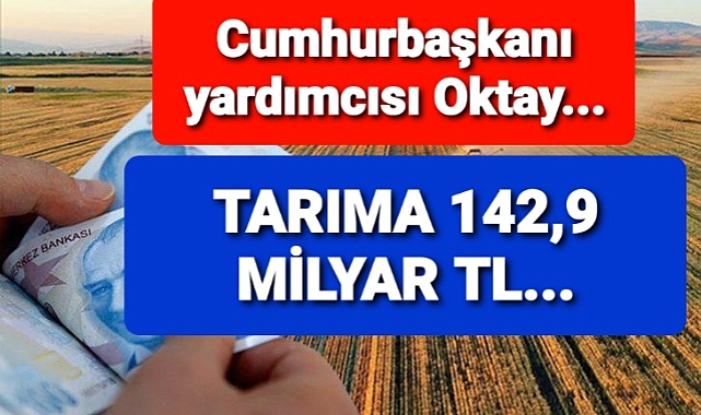 Tarıma ayrılan bütçe açıklandı..