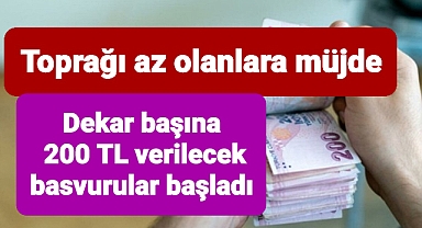 Tarımsal destekler kapsamında küçük aile işletmesi desteği olarak dekar başına 200 TL ödeme yapılacak