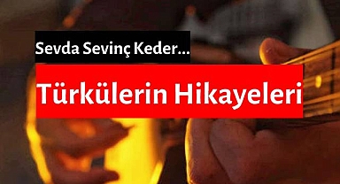 Türkülerin Hikayeleri