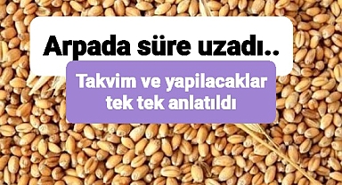 Arpa satışında süre uzatıldı takvim belli oldu