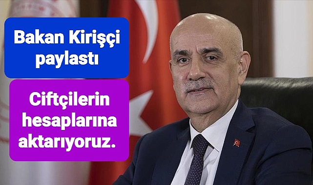 Bakan Kirişçi paylaştı..