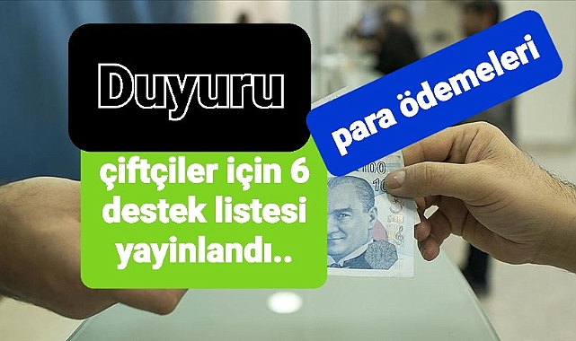 Tarım ve hayvancılık destekleri yayınlanmaya devam ediyor