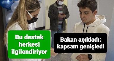 Bakandan açıklama: destek kapsamı genişledi