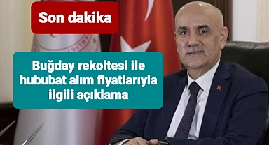 Bakan Kirişçi Buğday rekoltesi ve alım fiyatlarıyla ilgili açıklamada bulunda