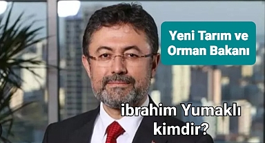 İşte yeni Tarım ve Orman Bakanı İbrahim yumaklı