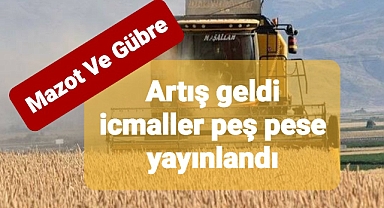 Mazot ve gübre desteğinde artış oranıyla birlikte haberler arka arkaya geldi..