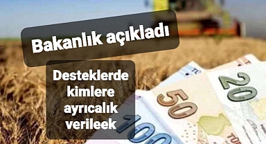 Bakanlık açıkladı! Tarımsal desteklemelerde kimlere ayrıcalık verilecek?