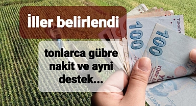 Çiftçilere tonlarca gübre dağıtılacak nakit ve ayni destek sağlanacak