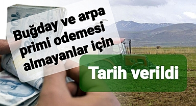 Buğday ve arpa primi hesabına yatmayan çiftçilerin ne zaman paralarına kavuşacak?