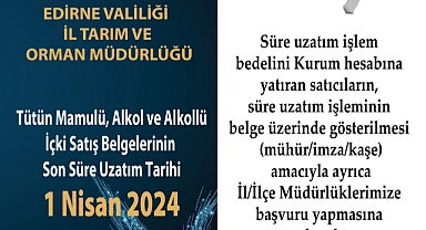 Tütün Mamulü, Alkol ve Alkollü İçki Satış Belgelerinin Son Süre Uzatım Tarihi
