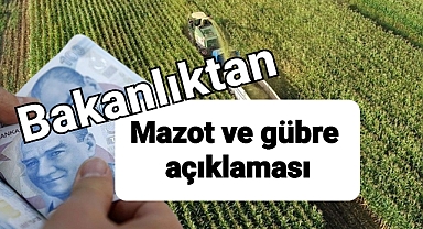Bakanlık mazot ve gübre desteğini açıkladı