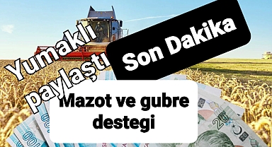 Çiftçilere mazot ve gübre desteği açıklaması