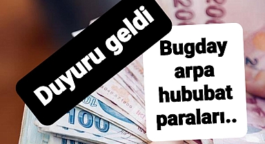 Buğday arpa ve hububat paraları için duyuru yapıldı