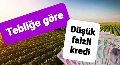 Tarımsal üretime düşük faizli kredi! duyduk duymadık demeyin