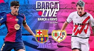Barcelona - Rayo Vallecano Maçı Ne Zaman, Saat Kaçta ve Hangi Kanalda?