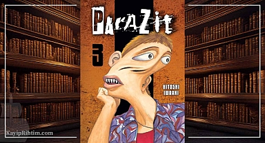 Parazit’in 3. Cildi Çıktı: Hitoshi Iwaaki’nin Ünlü Manga Serisi Türkçede!