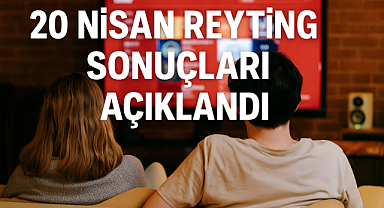 20 Nisan Reyting Sonuçları Açıklandı! Eşref Rüya...