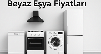 2025 Beyaz Eşya Fiyatları, Modelleri ve Kampanyaları Belli Oldu