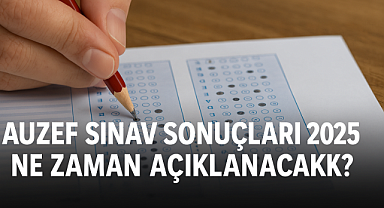 AUZEF Sınav Sonuçları 2025 Ne Zaman Açıklanacak? Tarih Belli Oldu mu?
