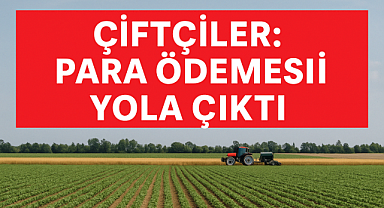 Çiftçiler para ödemesi için bu duyuruyu bekliyordu! Başvuranlar alacak