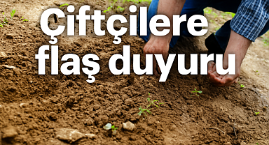 Çiftçilere flaş duyuru yapıldı! Bunun sonu parasal destek