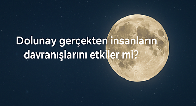 Dolunay Gerçekten İnsanların Davranışlarını Etkiler mi?