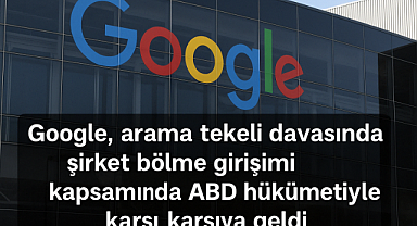 Google Arama Tekeli Davasında Tarihi Dönemeç: Şirket Bölünebilir mi?