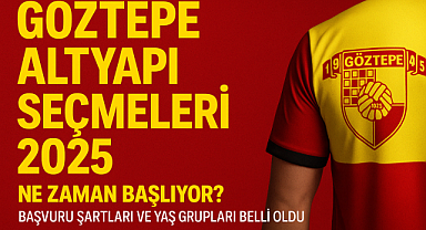 ​​​​​​​Göztepe Altyapı Seçmeleri 2025 Ne Zaman Başlıyor? Kimler Katılabilir, Başvuru Nasıl Yapılır?